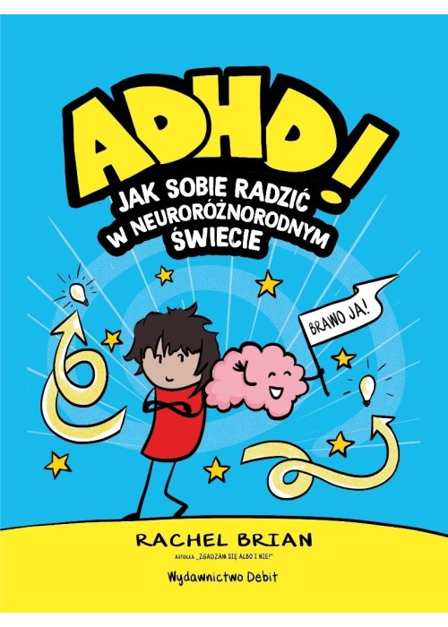 ADHD! Jak sobie radzić w neuroróżnorodnym świecie