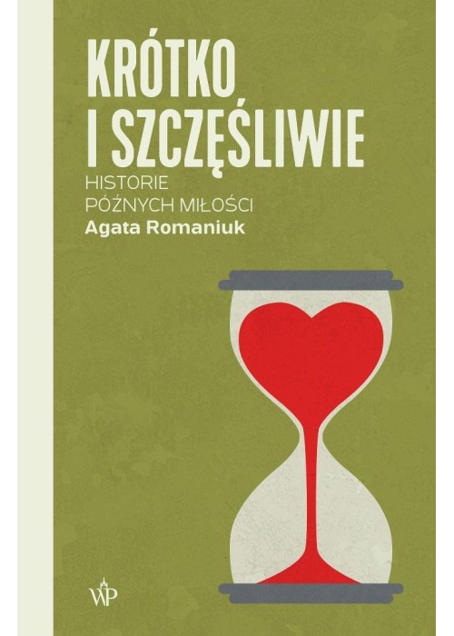 Krótko i szczęśliwie. Historie późnych miłości