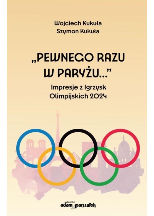 "Pewnego razu w Paryżu..." Impresje z Igrzysk...