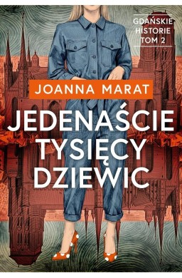 Gdańskie historie T.2 Jedenaście tysięcy dziewic