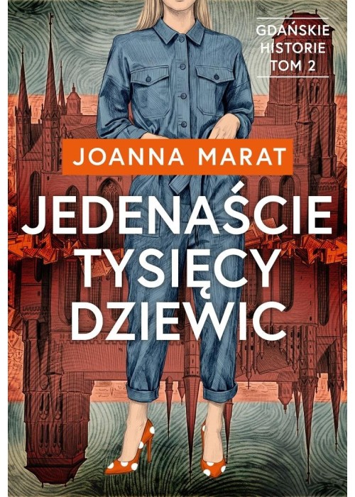 Gdańskie historie T.2 Jedenaście tysięcy dziewic