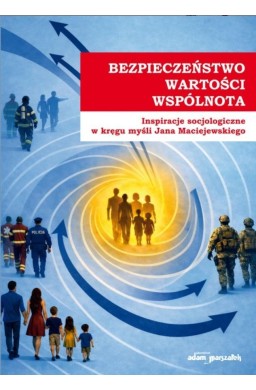 Bezpieczeństwo, wartości, wspólnota