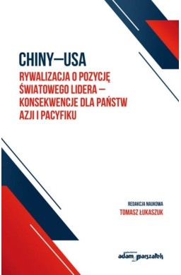 Chiny-USA rywalizacja o pozycję światowego...