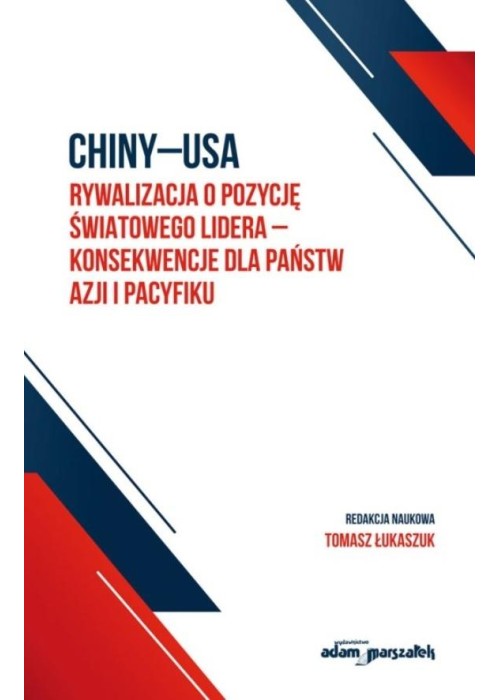 Chiny-USA rywalizacja o pozycję światowego...