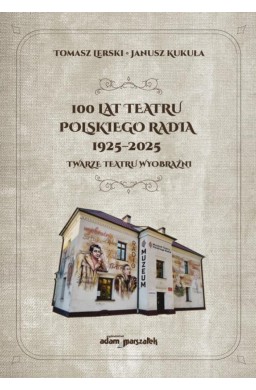 100 lat Teatru Polskiego Radia