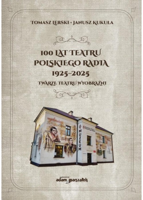 100 lat Teatru Polskiego Radia