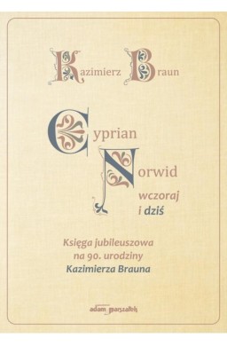 Cyprian Norwid wczoraj i dziś
