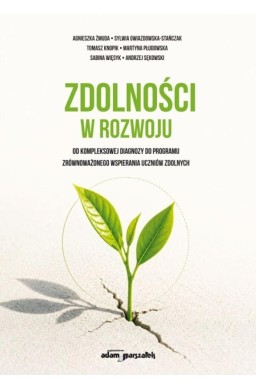 Zdolności w rozwoju - od kompleksowej diagnozy...