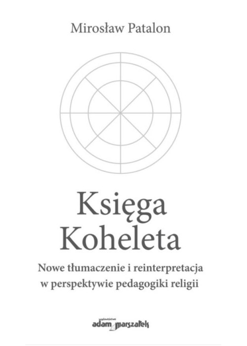 Księga Koheleta Nowe tłumaczenie i...