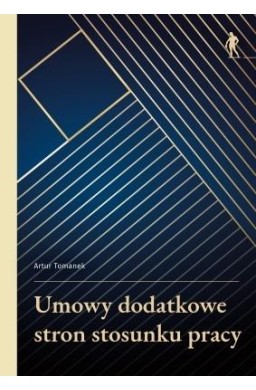 Umowy dodatkowe stron stosunku pracy