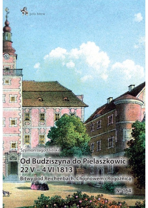 Od Budziszyna do Pielaszkowic 22 V - 4 VI 1813