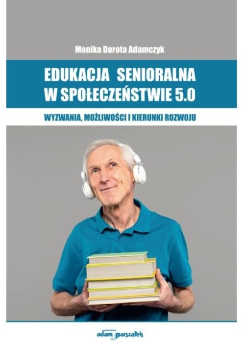 Edukacja senioralna w społeczeństwie 5.0