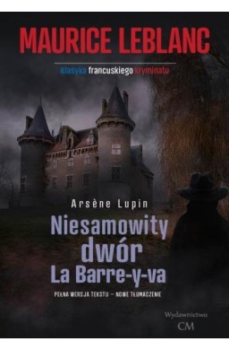 Arsene Lupin: Niesamowity dwór La Barre-y-va