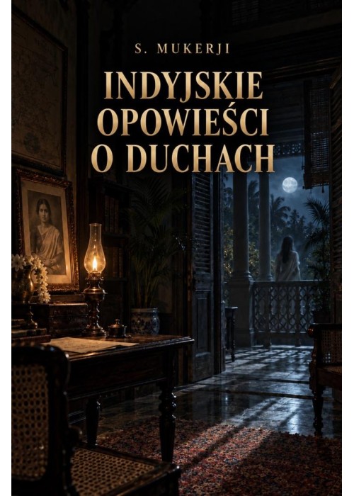 Indyjskie opowieści o duchach