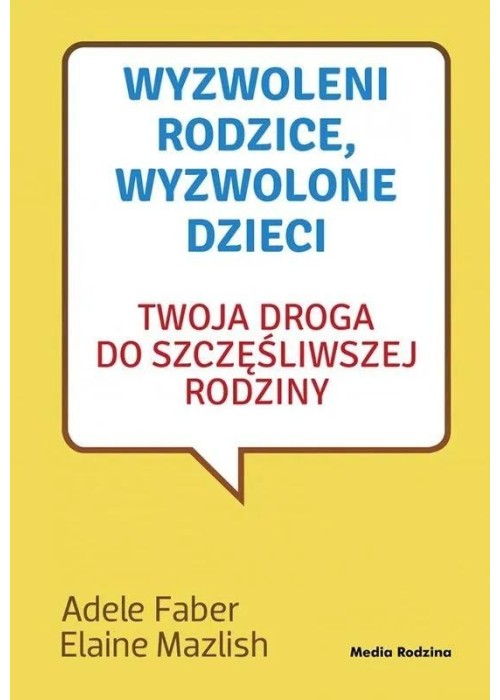 Wyzwoleni rodzice, wyzwolone dzieci