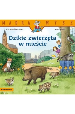 Mądra Mysz. Dzikie zwierzęta w mieście