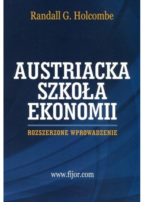 Szkoła Austriacka. Rozszerzone wprowadzenie