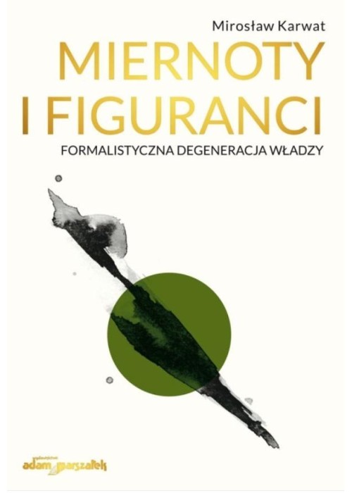 Miernoty i figuranci. Formalistyczna degeneracja..
