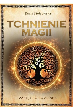 Zaklęte w kamieniu T.1 Tchnienie magii