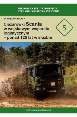 Ciężarówki Scania w wojskowym wsparciu...