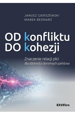 Od konfliktu do kohezji. Znaczenie relacji płci...
