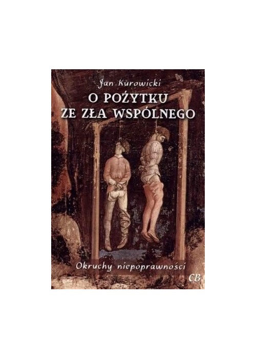 O pożytku ze zła wspólnego