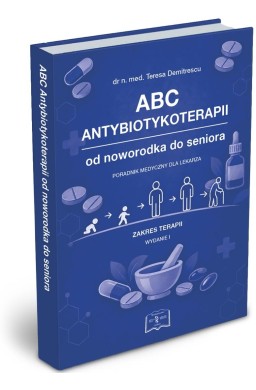 ABC Antybiotykoterapii od noworodka do seniora
