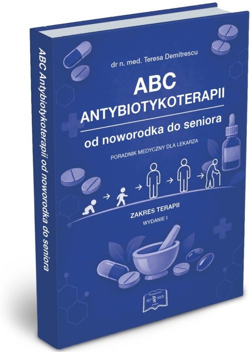ABC Antybiotykoterapii od noworodka do seniora