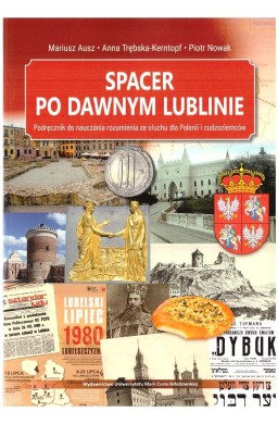 Spacer po dawnym Lublinie. Podręcznik do...