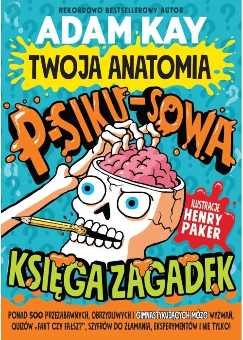 Twoja anatomia. Psikusowa księga zagadek