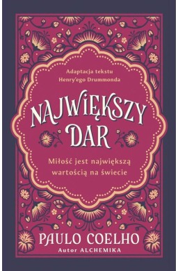 Największy dar. Miłość jest największą wartością..