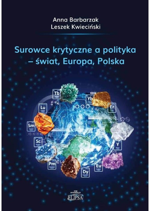 Surowce krytyczne a polityka - świat, Europa...