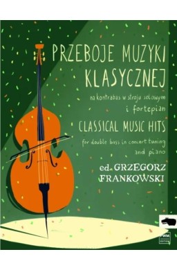 Przeboje muzyki klasycznej na kontrabas w stroju..