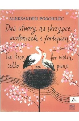 Dwa utwory na skrzypce, wiolonczelę i fortepian