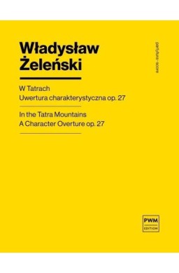 W Tatrach uwertura charakterystyczna op. 27