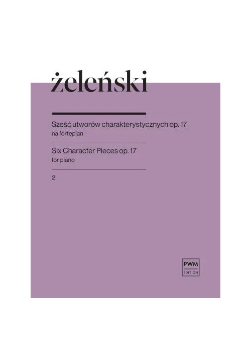 Sześć utworów charakterystycznych op. 17 z. 2