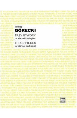 Trzy utwory op. 2 na klarnet i fortepian