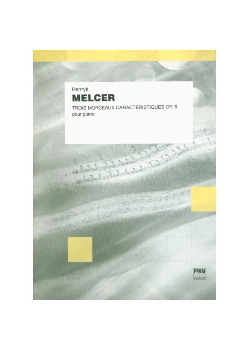 Trois morceaux caracteristiques op.5 pour piano