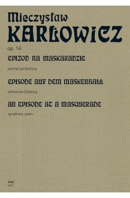 Epizod na maskaradzie Poemat symfoniczny na...