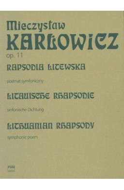 Rapsodia litewska op. 11 poemat symfoniczny na...