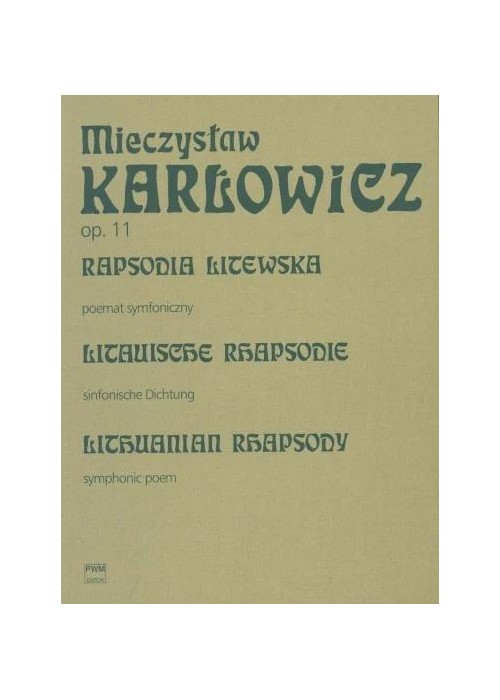 Rapsodia litewska op. 11 poemat symfoniczny na...