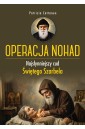 Operacja Nohad. Najsłynniejszy cud Świętego...