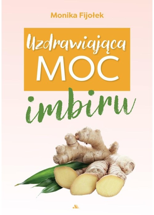 Uzdrawiająca moc imbiru