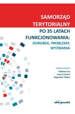 Samorząd terytorialny po 35 latach funkcjonowania