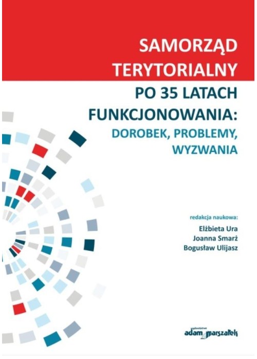 Samorząd terytorialny po 35 latach funkcjonowania