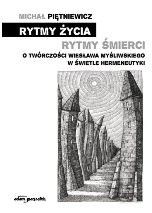 Rytmy życia rytmy śmierci. O twórczości Wiesława..