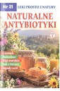 Leki prosto z natury nr 21 Naturalne antybiotyki