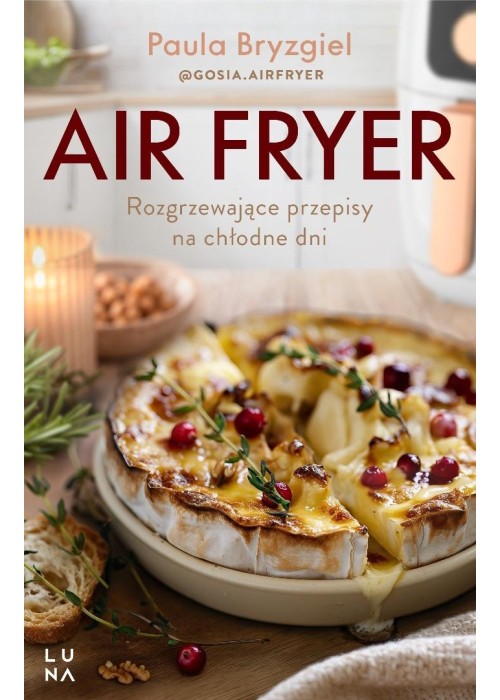 Air fryer. Rozgrzewające przepisy na chłodne dni