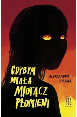 Gdybym miała miotacz płomieni