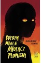 Gdybym miała miotacz płomieni